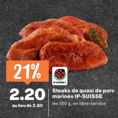 Steaks de quasi de porc marinés IP-SUISSE