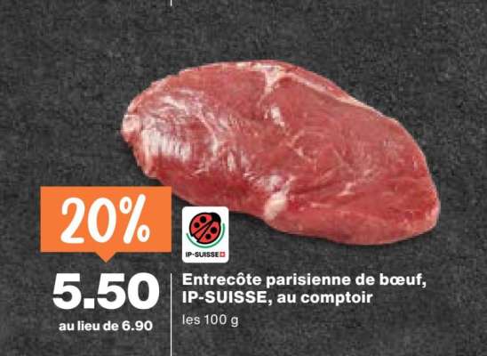 Entrecôte parisienne de bœuf, IP-SUISSE, au comptoir