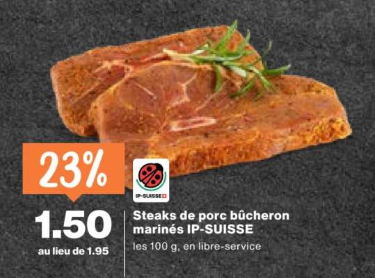 Steaks de porc bûcheron marinés IP-SUISSE