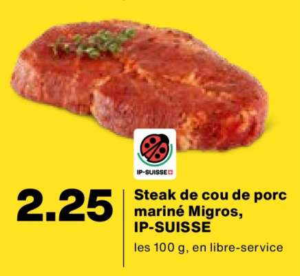 Steak de cou de porc mariné Migros, IP-SUISSE