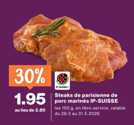 Steaks de parisienne de porc marinés IP-SUISSE