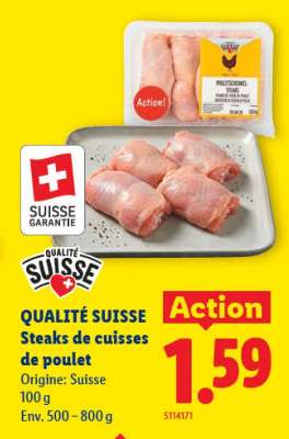 QUALITÉ SUISSE Steaks de cuisses de poulet