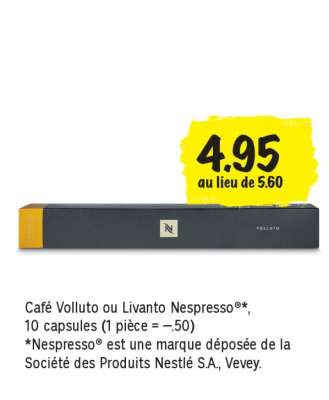 Café Volluto ou Livanto Nespresso