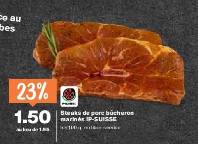 Steaks de porc bûcheron marinés IP-SUISSE