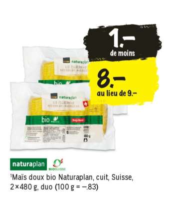 Maïs doux bio Naturaplan, cuit, Suisse