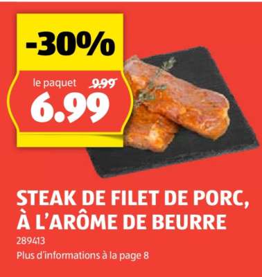 STEAK DE FILET DE PORC, À L'ARÔME DE BEURRE