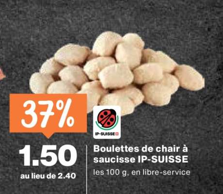 Boulettes de chair à saucisse IP-SUISSE