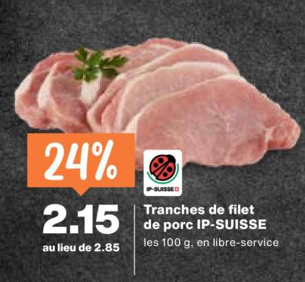 Tranches de filet de porc IP-SUISSE